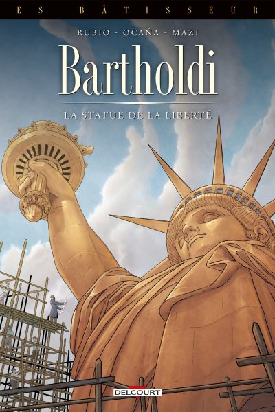 LES BÂTISSEURS T02 BARTHOLDI LA STATUE DE LA LIBERTE