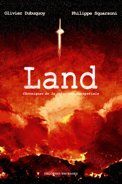 LAND - CHRONIQUES DE LA COLONISATION SPATIALE