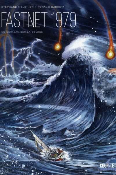 LE FASTNET 1979 - UN OURAGAN SUR LA COURSE