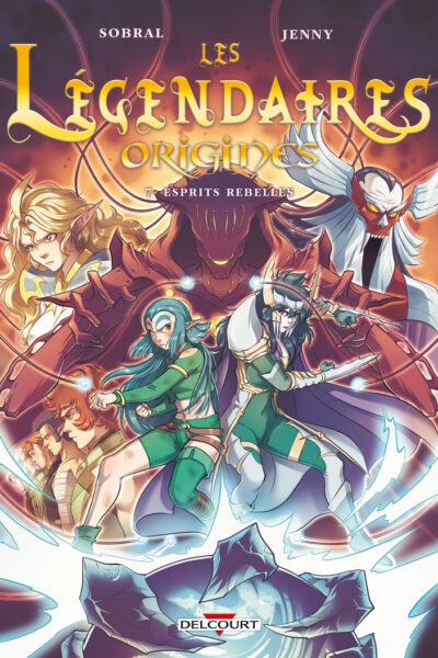 LES LEGENDAIRES, ORIGINES T07 ESPRITS REBELLES