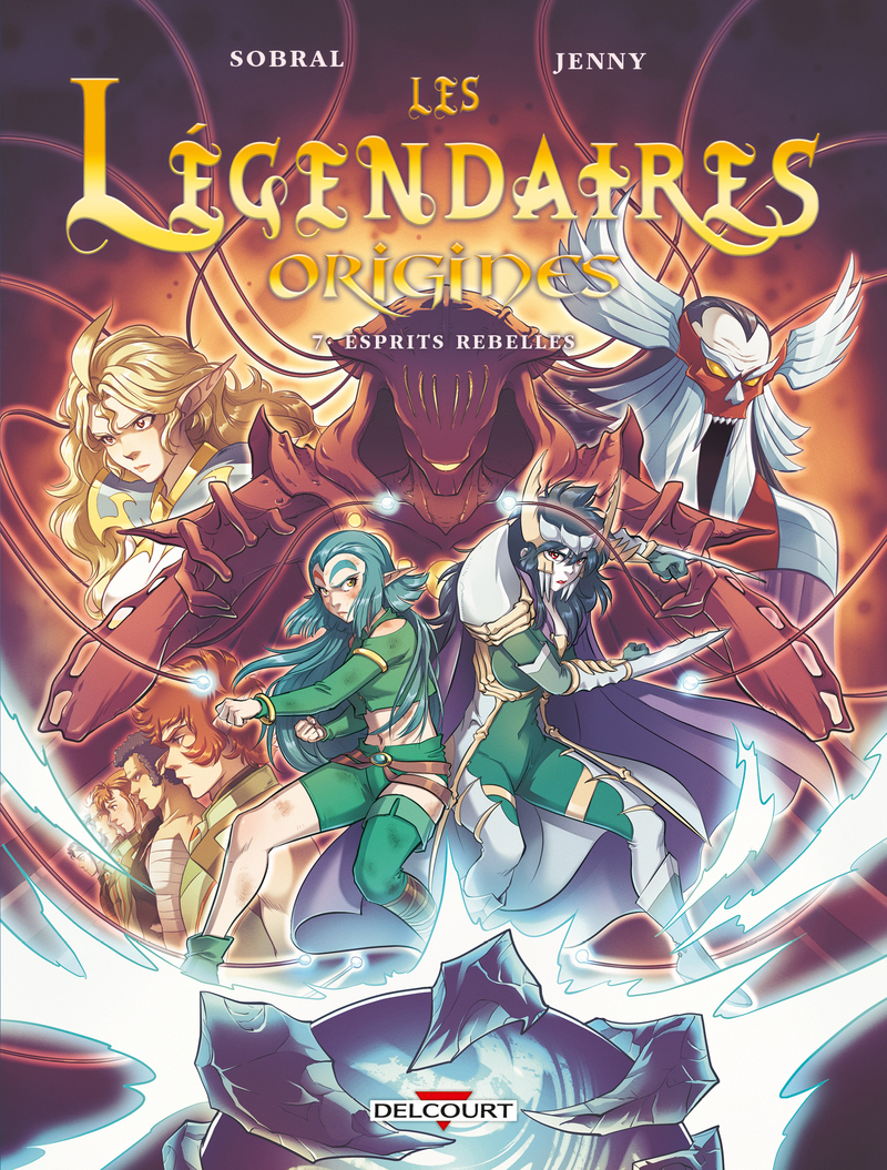 LES LEGENDAIRES, ORIGINES T07 ESPRITS REBELLES