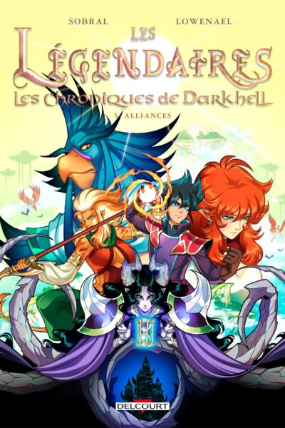 LES LEGENDAIRES - LES CHRONIQUES DE DARKHELL T05 ALLIANCES