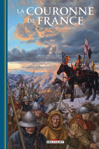 LA COURONNE DE FRANCE T02 DE CHARLES VII A CHARLES VIII
