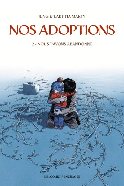 NOS ADOPTIONS T02 - NOUS T'AVONS ABANDONNE