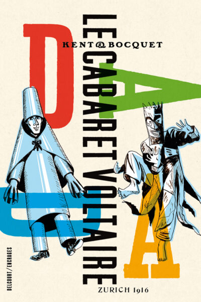 LE CABARET VOLTAIRE, ZURICH 1916