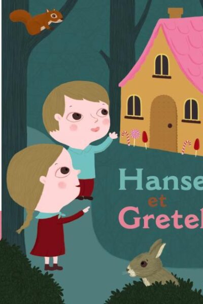 HANSEL ET GRETEL MES PTITS CONTES