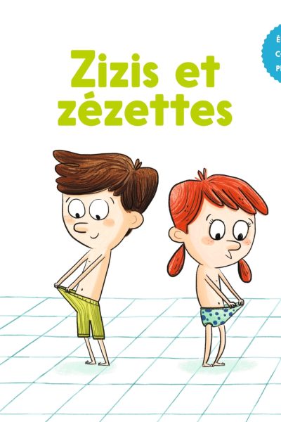 ZIZIS ET ZEZETTES - MES P'TITS POURQUOI ? 4+