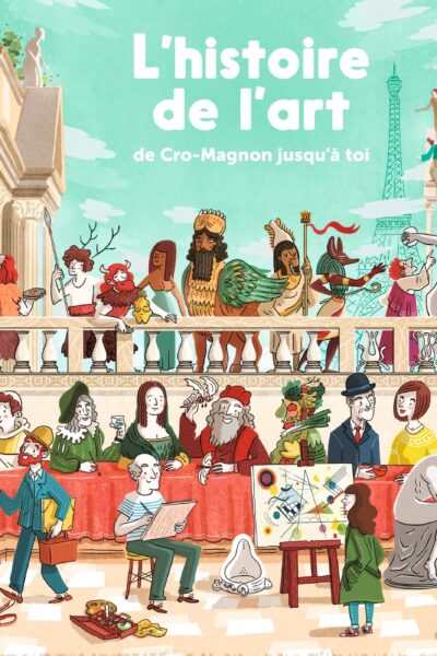 HISTOIRE DE L'ART DE CRO-MAGNON JUSQU'A TOI