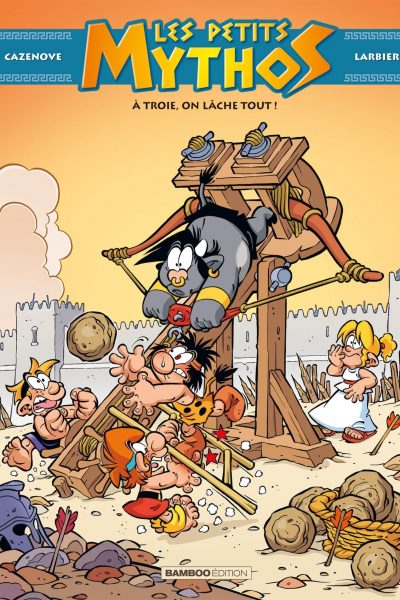 LES PETITS MYTHOS T13 A TROIE, ON LACHE TOUT !