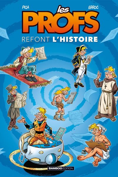 LES PROFS : REFONT L'HISTOIRE T01