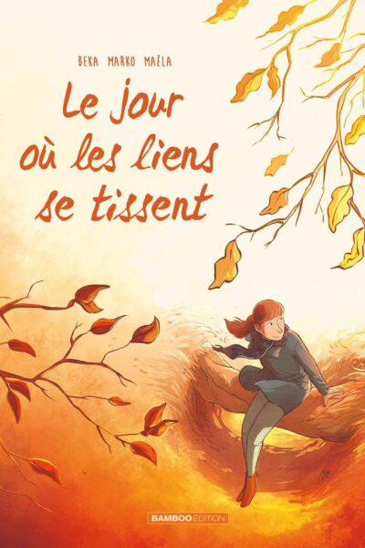 LE JOUR OU T07 LES LIENS SE TISSENT