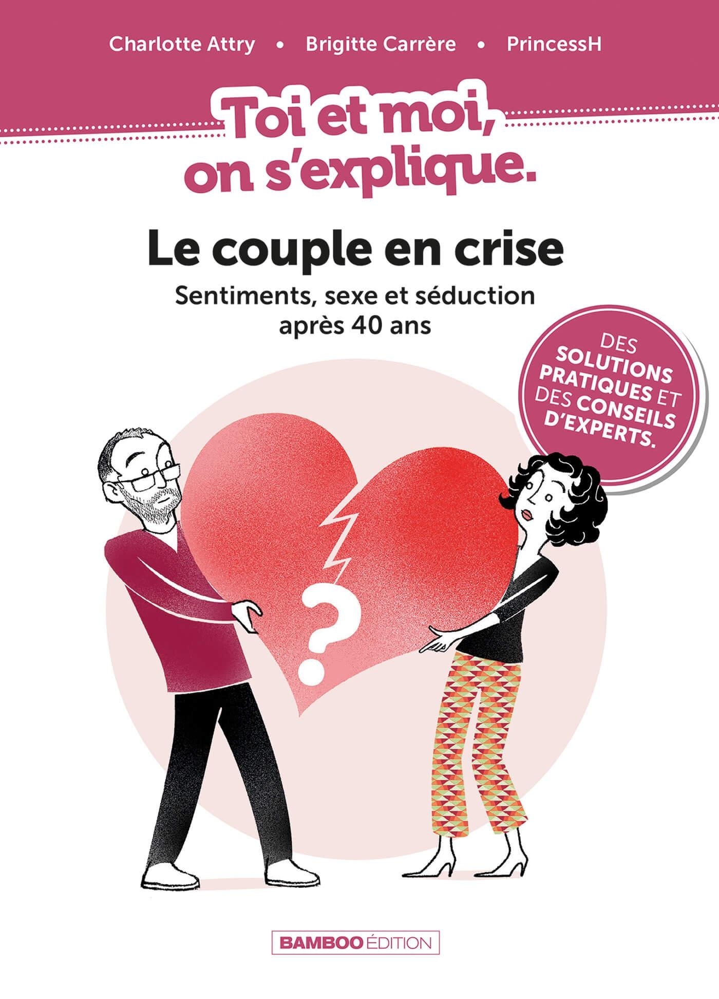 TOI ET MOI, ON S'EXPLIQUE T03 LE COUPLE EN CRISE. SENTIMENTS, SEXE ET SEDUCTION APRES 40 ANS