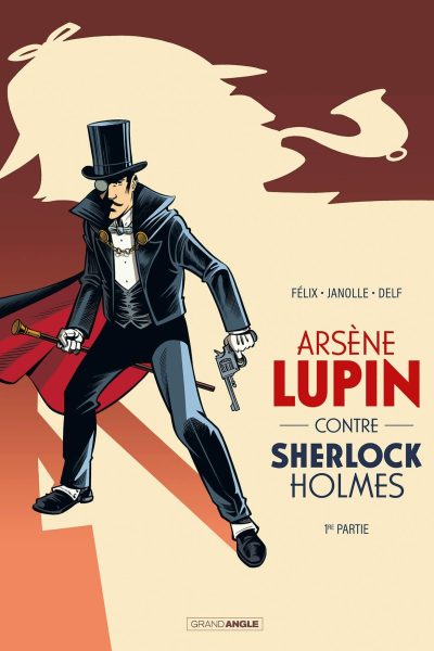 ARSENE LUPIN T01 CONTRE SHERLOCK HOLMES