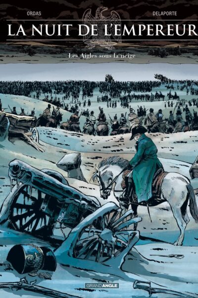 LA NUIT DE L'EMPEREUR T02 LES AIGLES SOUS LA NEIGE