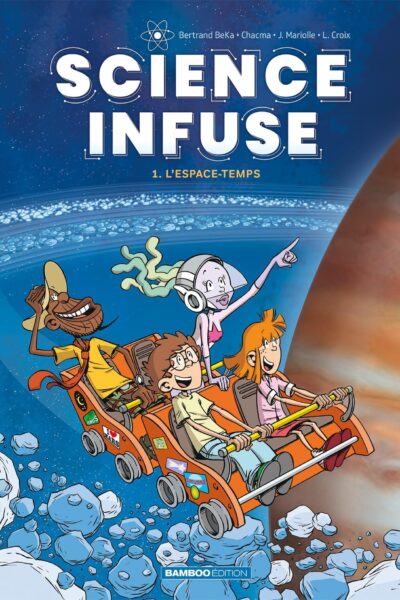 SCIENCE INFUSE T01 L'ESPACE-TEMPS