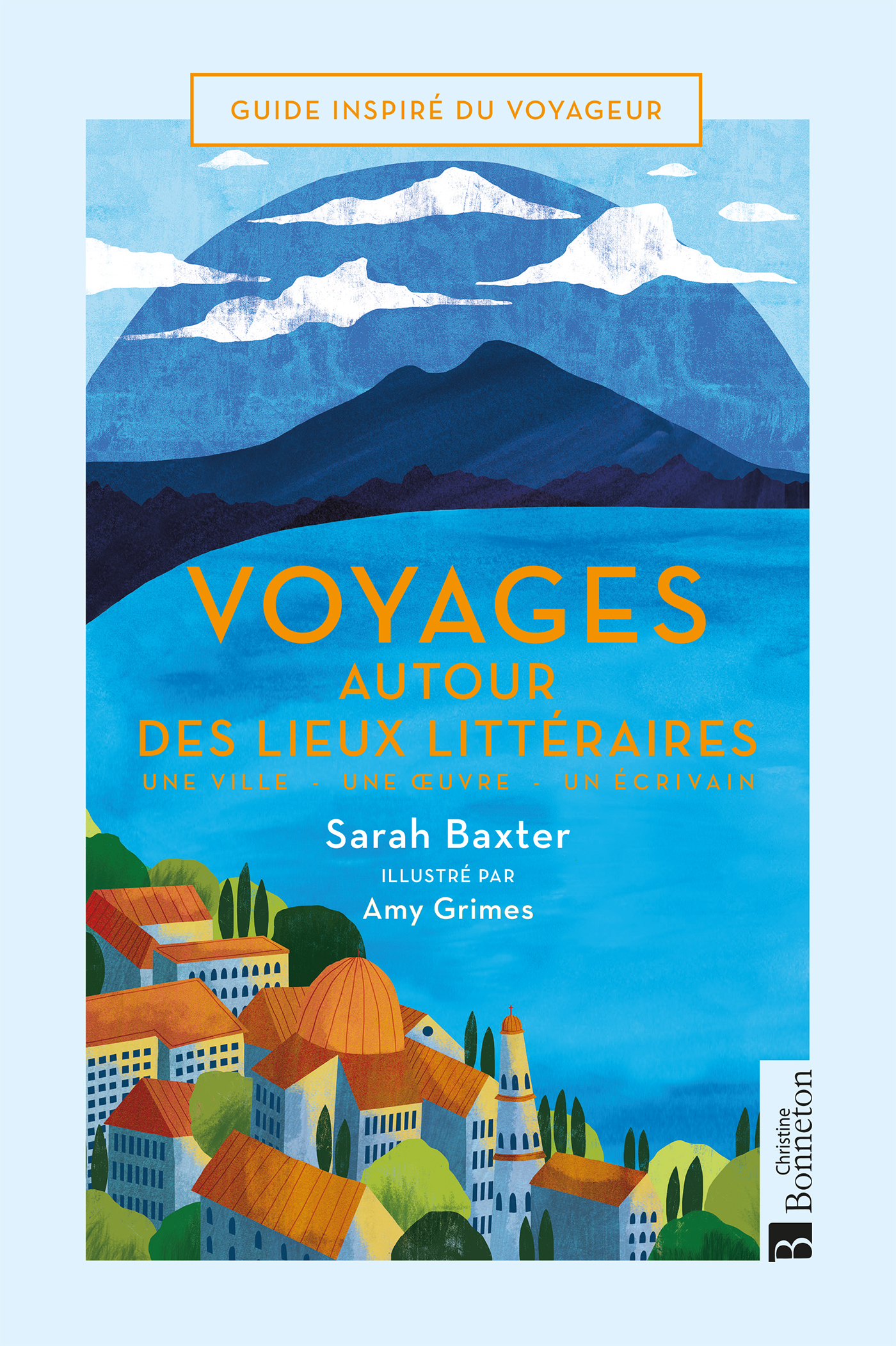 VOYAGES AUTOUR DES LIEUX LITTERAIRES