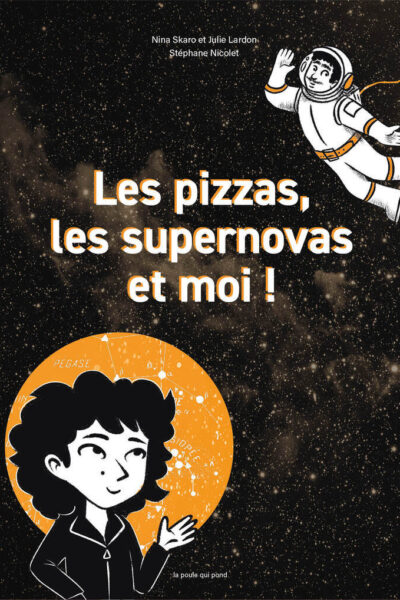 LES PIZZAS, LES SUPERNOVAS ET MOI !
