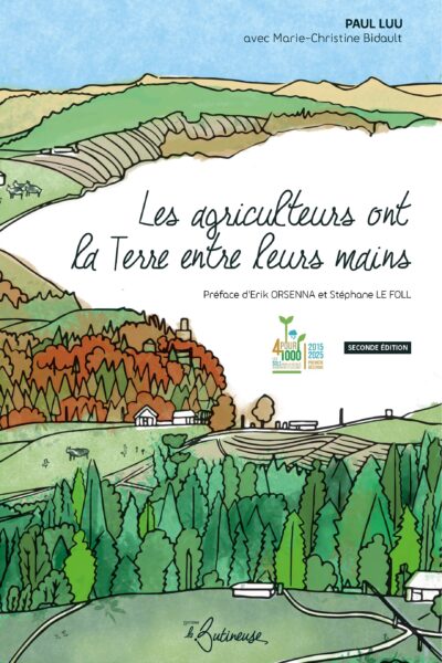 LES AGRICULTEURS ONT LA TERRE ENTRE LEURS MAINS - SECONDE EDITION