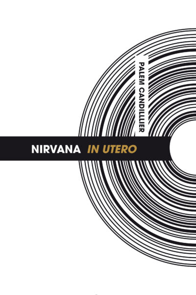 NIRVANA IN UTERO (REVU ET AUGMENTE)