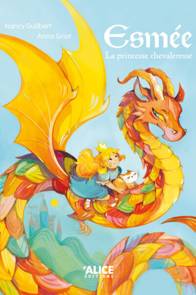 ESMEE, PRINCESSE CHEVALERESSE