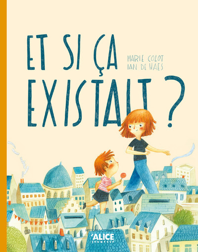 ET SI CA EXISTAIT ?