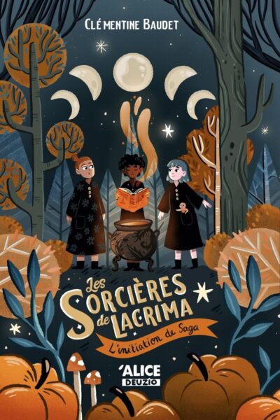 LES SORCIERES DE LACRIMA - L'INITIATION DE SAGA - VOLUME 02