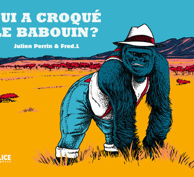 QUI A CROQUE LE BABOUIN ?