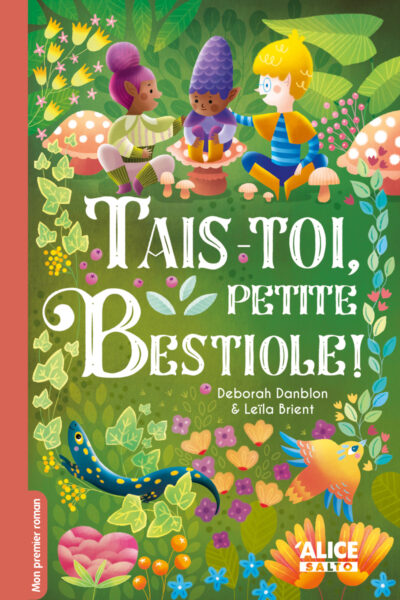 TAIS-TOI, PETITE BESTIOLE !