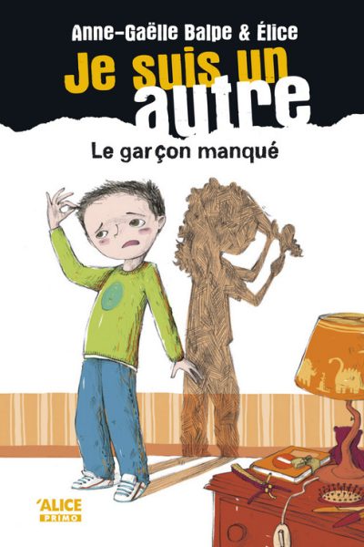 T2 JE SUIS UN AUTRE  : LE GARCON MANQUE