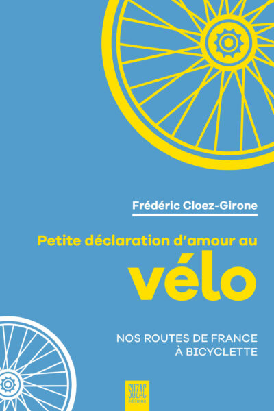 PETITE DECLARATION D'AMOUR AU VELO