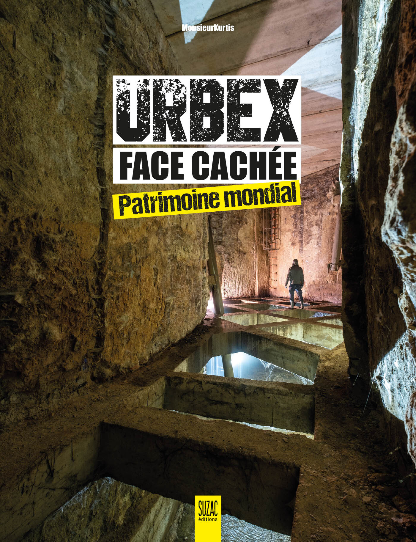 URBEX FACE CACHEE, PATRIMOINE MONDIAL