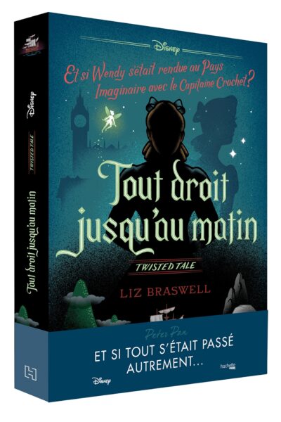 TWISTED TALE DISNEY TOUT DROIT JUSQU'AU MATIN - ET SI WENDY S'ETAIT RENDUE AU PAYS IMAGINAIRE AVEC L