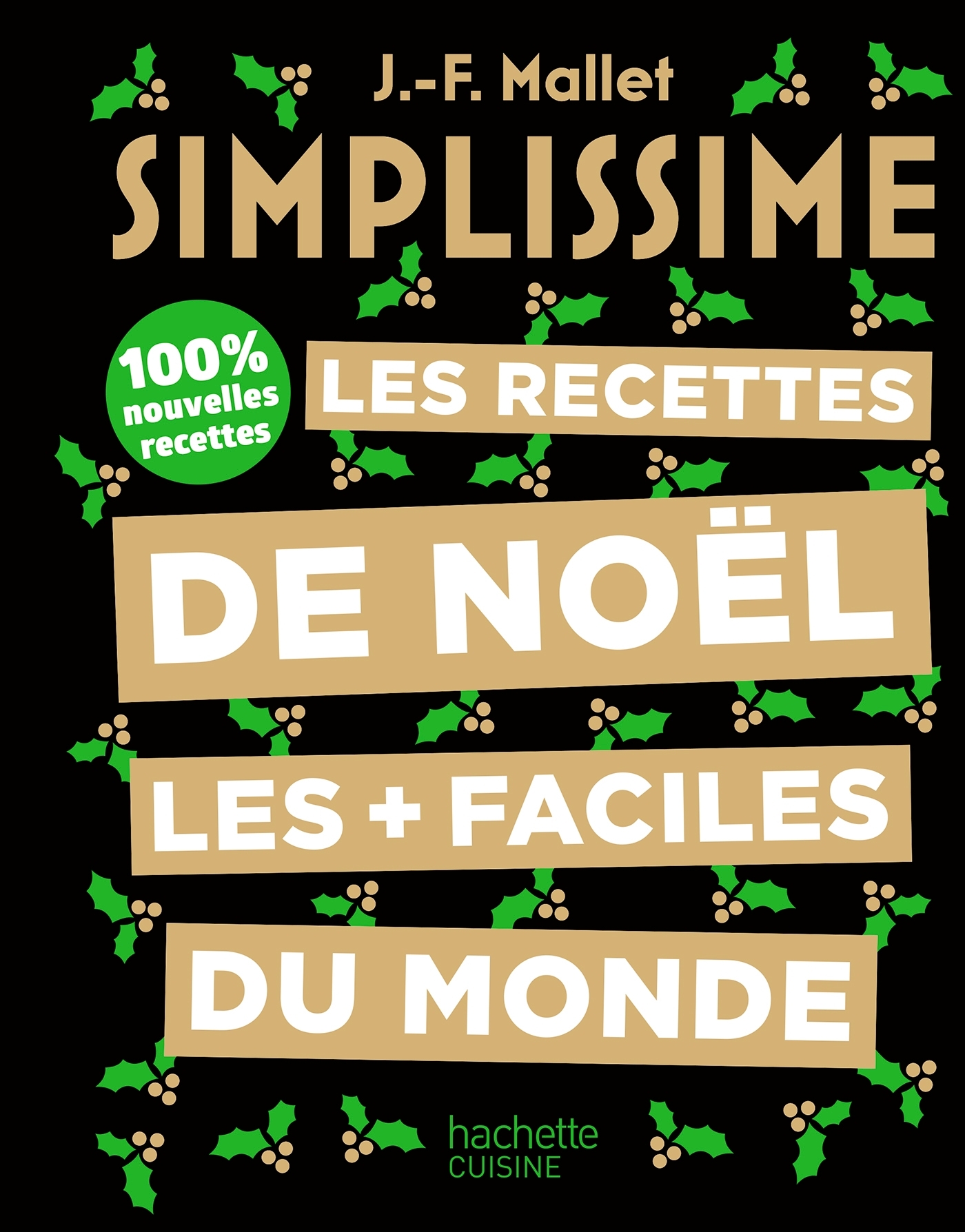 SIMPLISSIME LES RECETTES DE NOËL LES PLUS FACILES DU MONDE - 100% NOUVELLES RECETTES