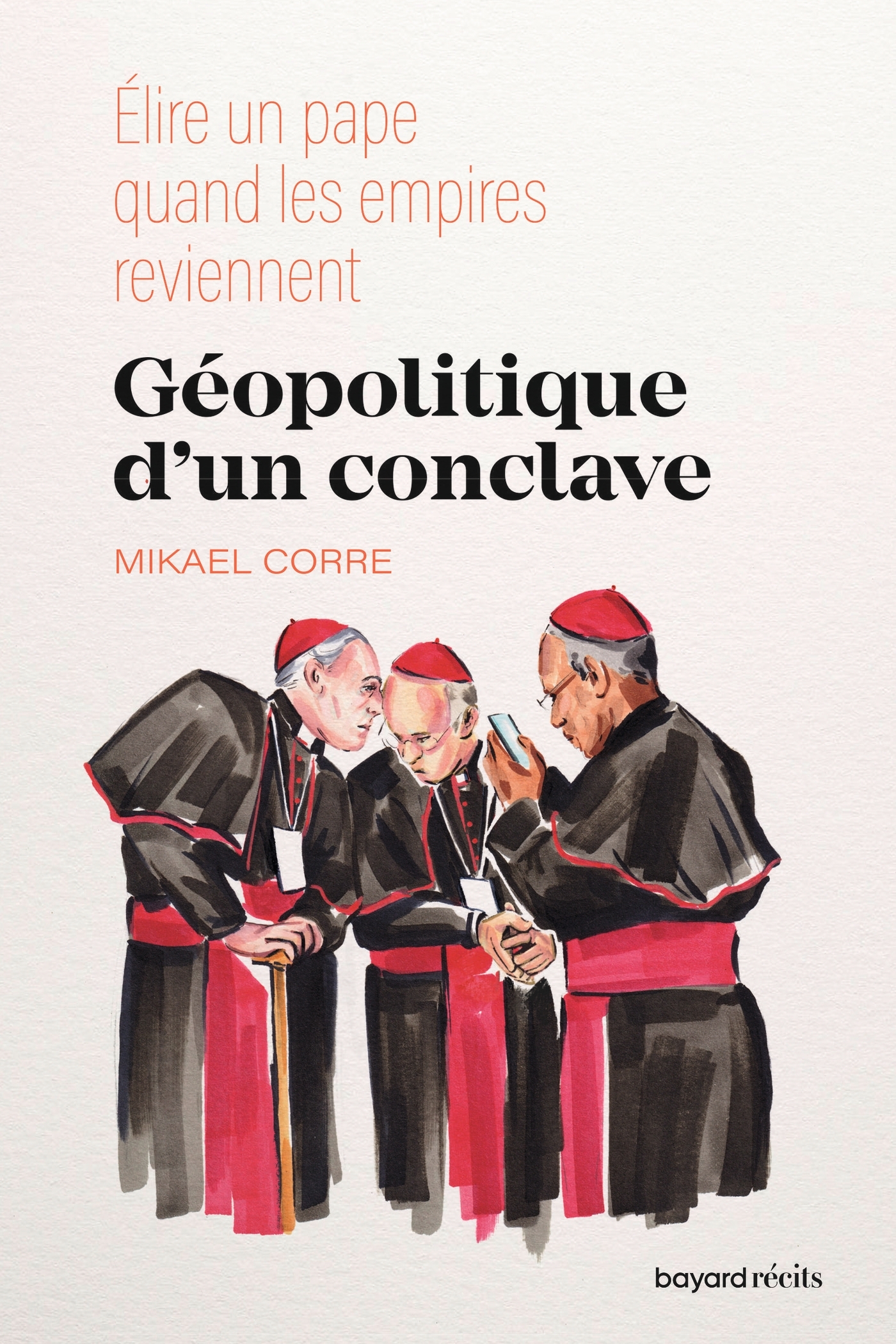 GEOPOLITIQUE D'UN CONCLAVE - ELIRE UN PAPE QUAND LES EMPIRES REVIENNENT