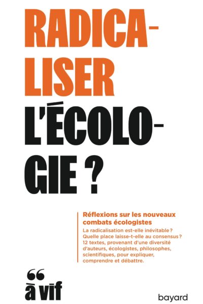 RADICALISER L'ECOLOGIE?