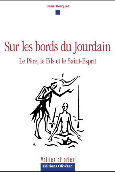 SUR LES BORDS DU JOURDAIN LE PERE LE FILS ET LE SAINT-ESPRIT