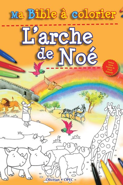 L'ARCHE DE NOE  - MA BIBLE A COLORIER