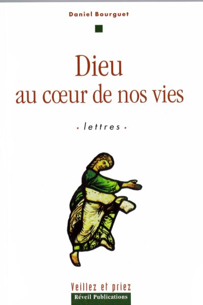 DIEU AU COEUR DE NOS VIES