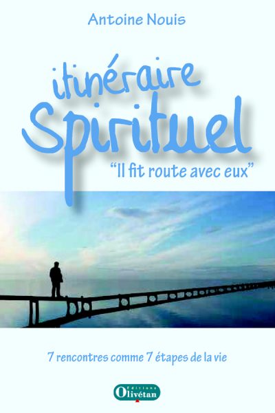 ITINERAIRE SPIRITUEL - IL FIT ROUTE AVEC EUX