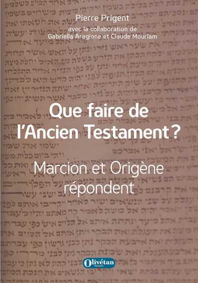 QUE FAIRE DE L'ANCIEN TESTAMENT ?
