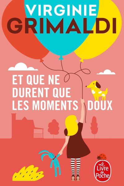 ET QUE NE DURENT QUE LES MOMENTS DOUX