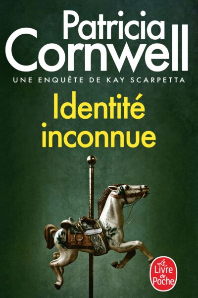 IDENTITE INCONNUE - UNE ENQUÊTE DE KAY SCARPETTA