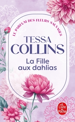 LA FILLE AUX DAHLIAS (LE PARFUM DES FLEURS SAUVAGES, TOME 1)