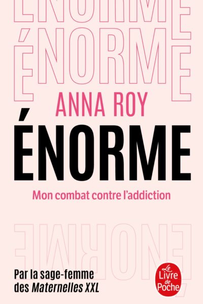 ÉNORME - MON COMBAT CONTRE L'ADDICTION