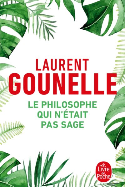 LE PHILOSOPHE QUI N'ETAIT PAS SAGE