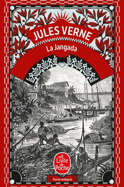 LA JANGADA - HUIT CENT LIEUES SUR L'AMAZONE