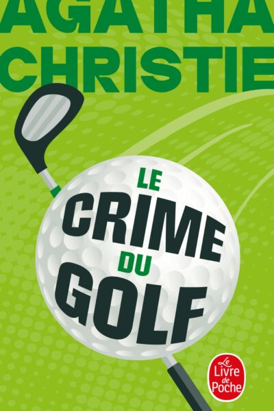 LE CRIME DU GOLF (NOUVELLE TRADUCTION REVISEE)