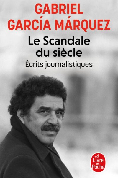 LE SCANDALE DU SIECLE - ECRITS JOURNALISTIQUES
