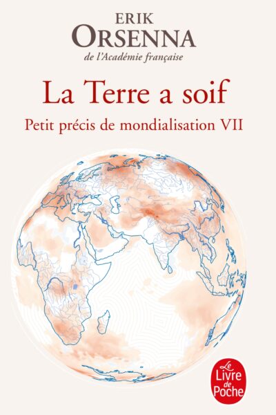 PETIT PRECIS DE LA MONDIALISATION T07 LA TERRE A SOIF