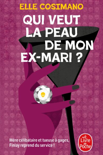 QUI VEUT LA PEAU DE MON EX-MARI ? T02